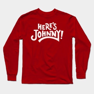 Here`s Johnny Long Sleeve T-Shirt